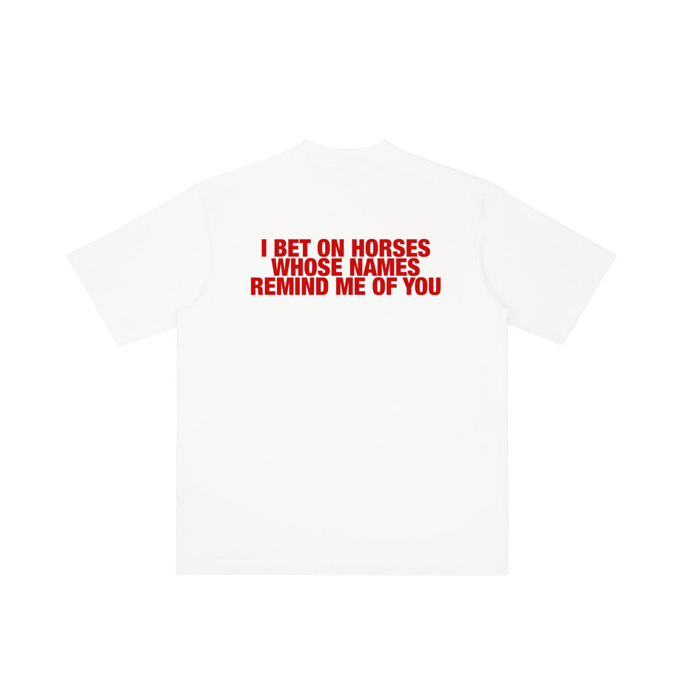 I Bet On Horses Tee